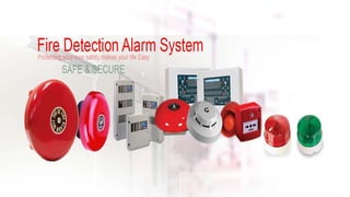FIRE DETECTION
AND
ALARM SYSTEM
 