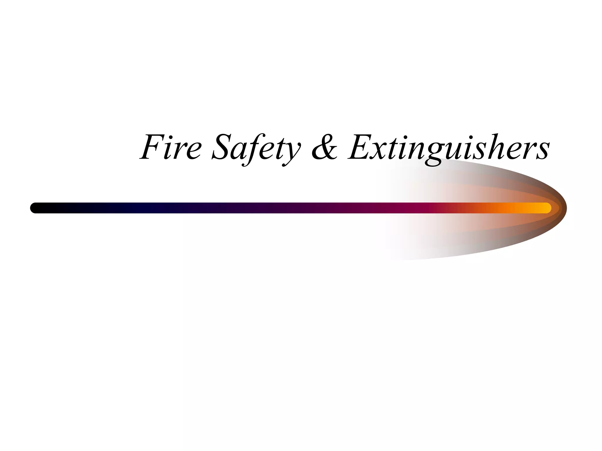 Fire Safety & Extinguishers
 
