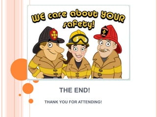 THE END!
THANK YOU FOR ATTENDING!
 