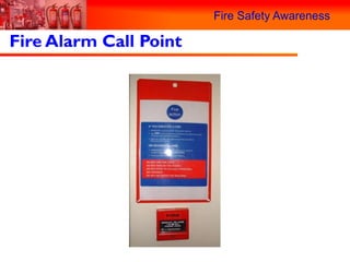 Fire Safety Awareness

Fire Alarm Call Point
 