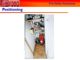 Fire Safety Awareness

Positioning
 