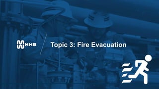 w w w. r e s c a t a s a f e t y. c o m
Topic 3: Fire Evacuation
 