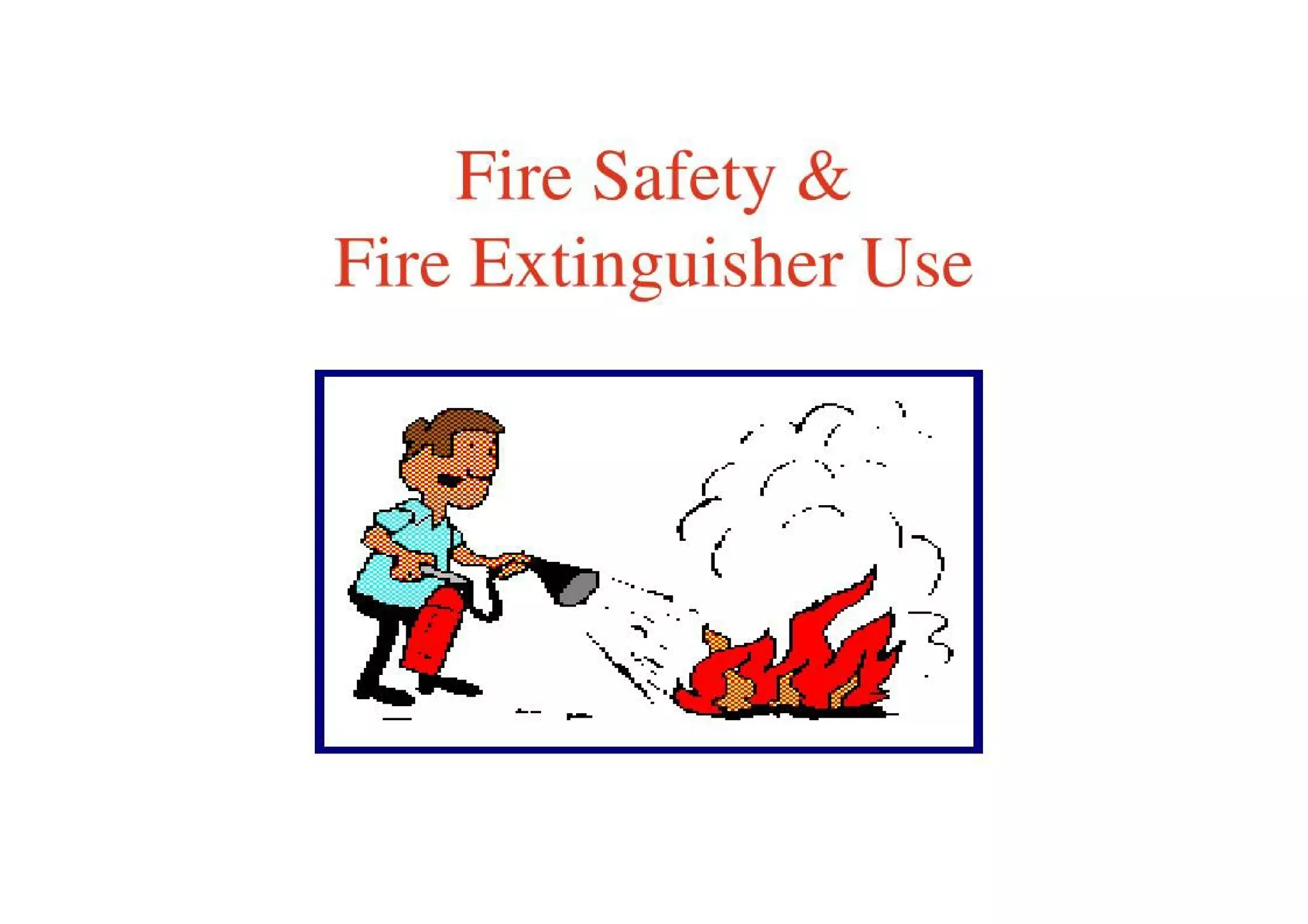 Fire Safety & Fire Extinguisher Use PPT