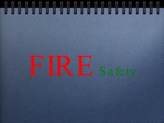 FIRE   Safety 