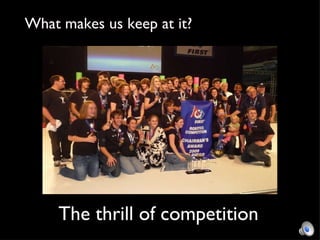 The thrill of competition What makes us keep at it? 