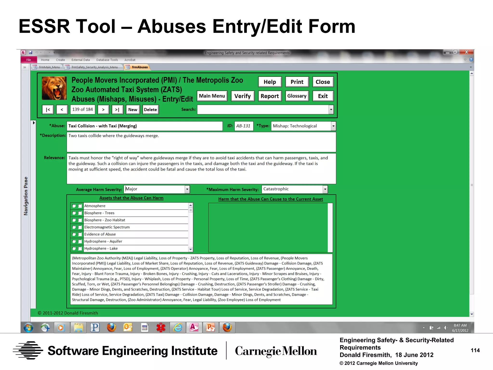 ESSR Tool – Abuses Entry/Edit Form




                                Engineering Safety- & Security-Related
                                Requirements                             114
                                Donald Firesmith, 18 June 2012
                                © 2012 Carnegie Mellon University
 