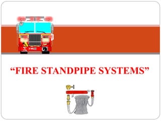 Fire Standpipe SystemsTBartsch weree.ppt
