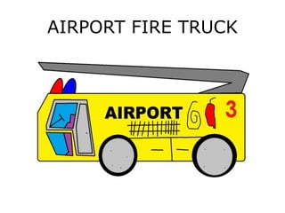 AIRPORT FIRE TRUCK