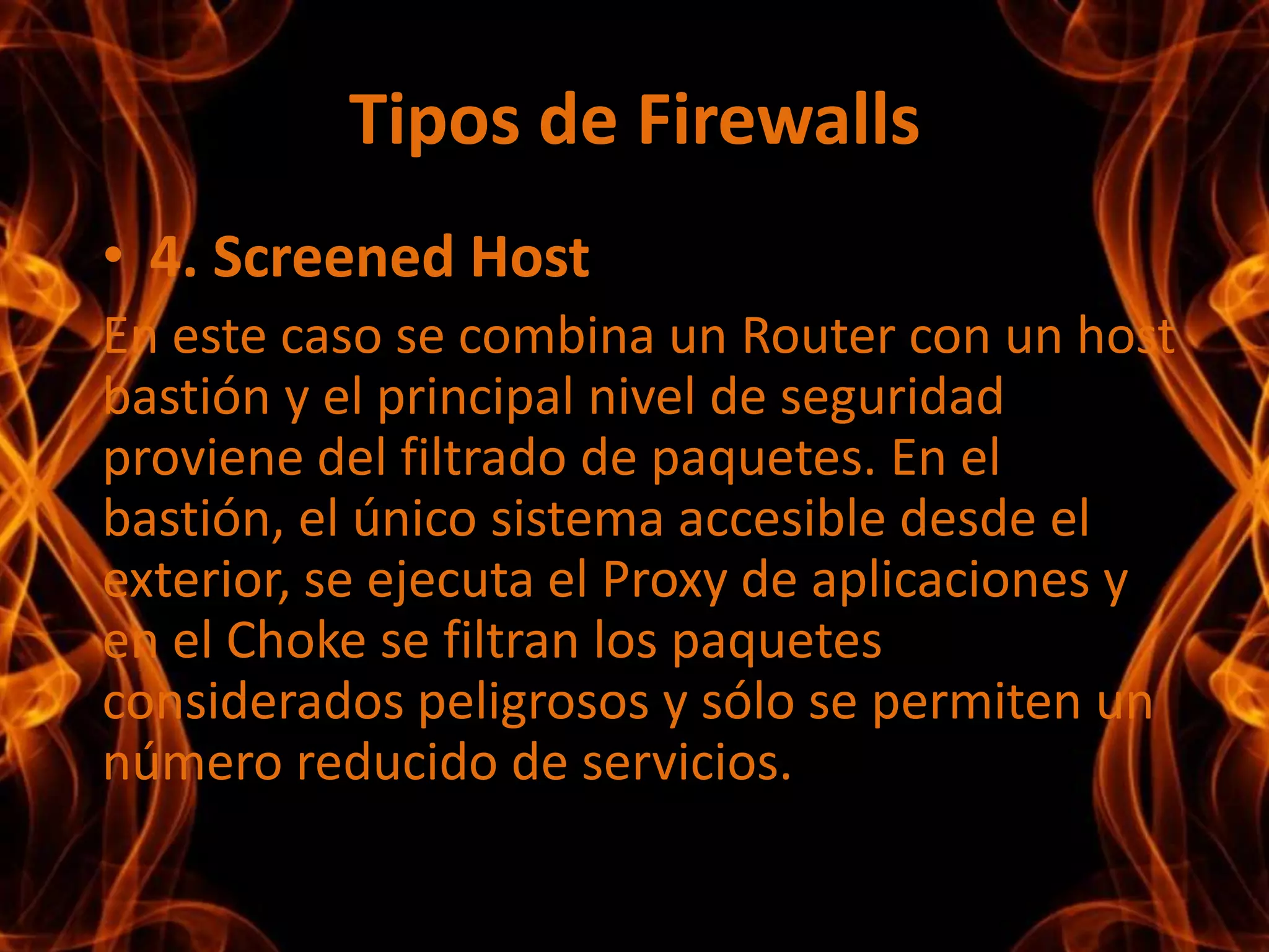 Políticas de Diseño de Firewalls¿De quién protegerse?De cualquier intento de acceso no autorizado desde el exterior. Sin embargo, podemos definir niveles de confianza, permitiendo selectivamente el acceso de determinados usuarios externos a determinados servicios o denegando cualquier tipo de acceso a otros.