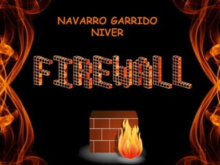 NAVARRO GARRIDO NIVER FIREWALL 