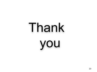 Thank
you
23
 