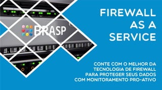Firewall As A Service - Brasp
