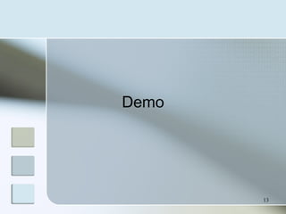 13
Demo
 
