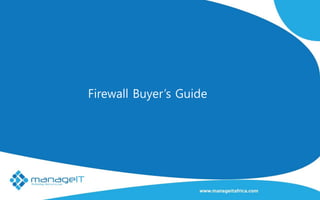 Firewall Buyer’s Guide
 