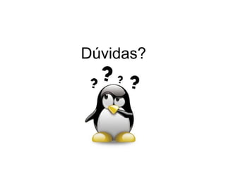 Dúvidas? 