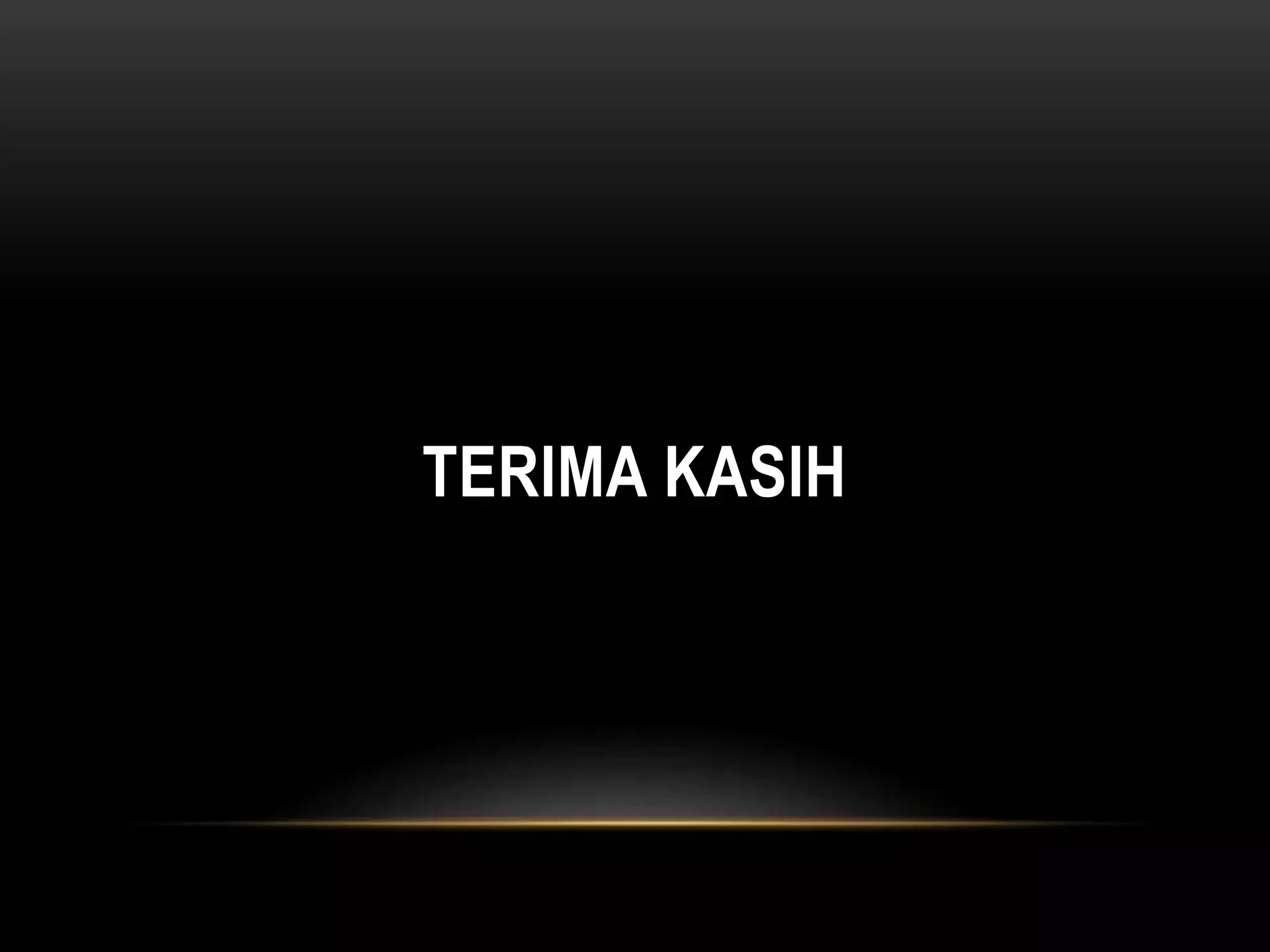 TERIMA KASIH 
