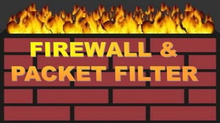 Firewall & packet filter new | PPTX