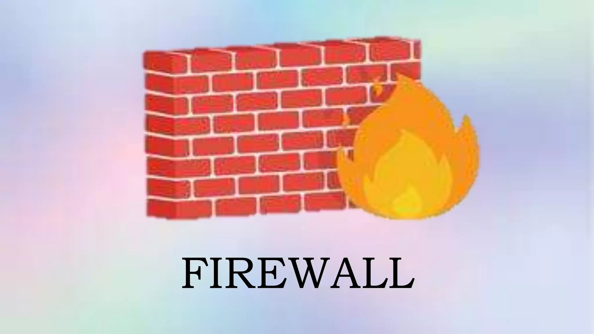 FIREWALL
 