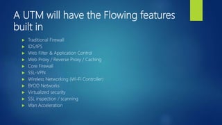 All about Firewalls ,IPS IDS and the era of UTM in a nutshell | PPT