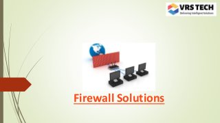 Firewall Solutions
 