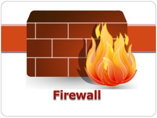 Firewall Technologies
 