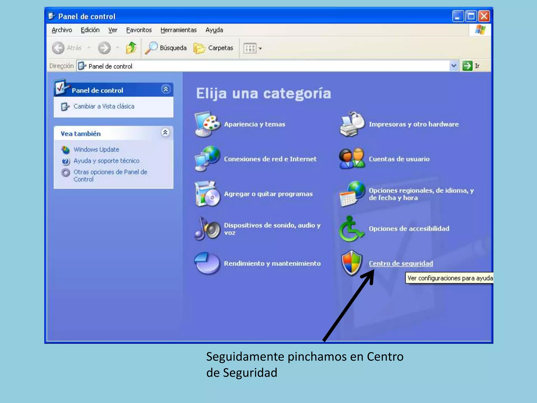 Seguidamente pinchamos en Centro
de Seguridad
 