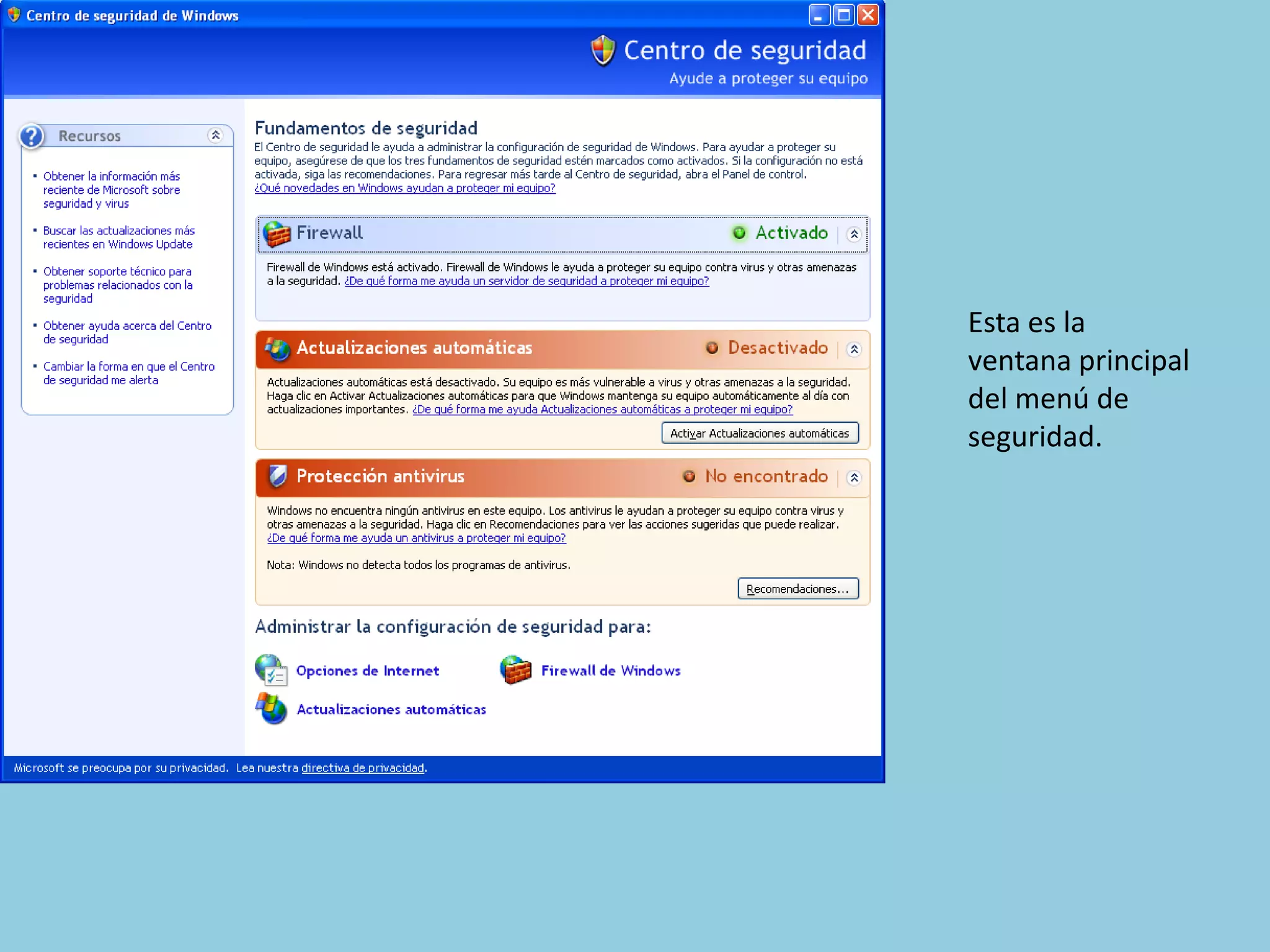 Esta es la
ventana principal
del menú de
seguridad.
 