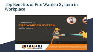 Top Beneﬁts of Fire Warden System in
Workplace
 