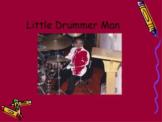 Little Drummer Man 