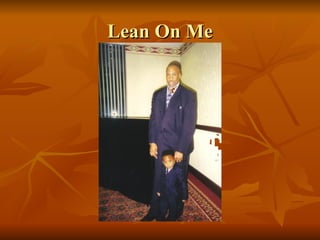 Lean On Me 