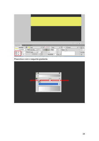 Preencha-o com o seguinte gradiente.




                                       34
 
