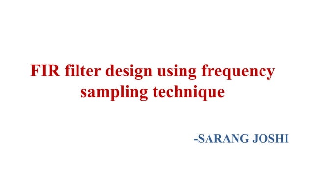 Fir Filter Design Using Frequency Sampling Method Ppt Fir Filter Design Using Frequency Sampling Method Ppt