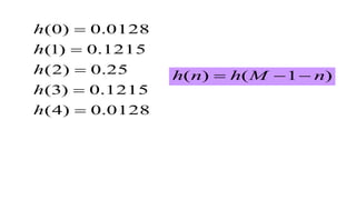 0128.0)4(
1215.0)3(
25.0)2(
1215.0)1(
0128.0)0(





h
h
h
h
h
)1()( nMhnh 
 