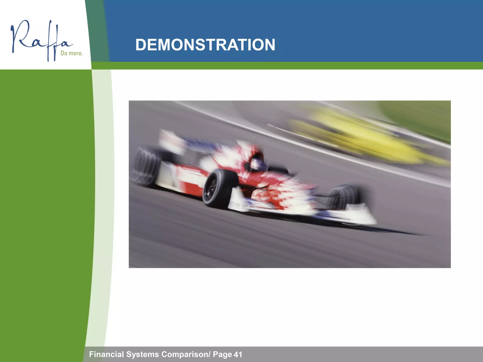 DEMONSTRATION




Financial Systems Comparison/ Page 41
 