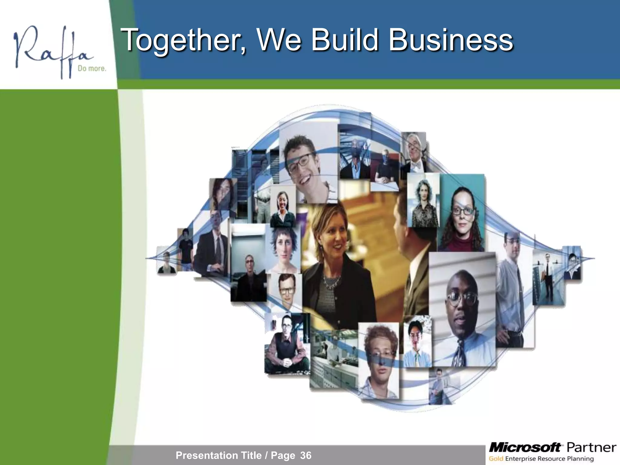 Together, We Build Business




   Presentation Title / Page 36
 