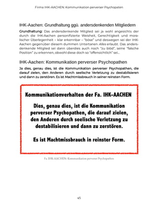 Firma IHK-AACHEN: Kommunikation perverser Psychopaten
45
Das andersdenkende Mitglied sei ja wohl angesichts der
durch die ...