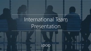 International Team
Presentation
LOGO
 
