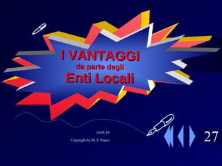 27  La SOLUZIONE I VANTAGGI da parte degli Enti Locali  