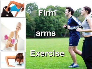 Firm arms  Exercise   