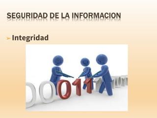➢Integridad
 