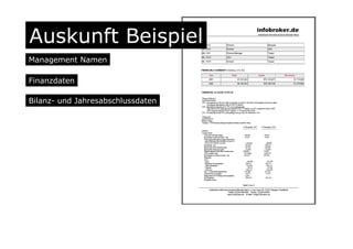 Auskunft Beispiel
Management Namen
Finanzdaten
Bilanz- und Jahresabschlussdaten
 