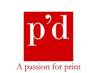 Firmendarstellung A passion for print 