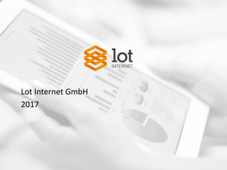 Lot	Internet	GmbH
2017
 