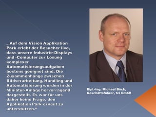 Dipl.-Ing. Michael Böck, Geschäftsführer, tci GmbH 