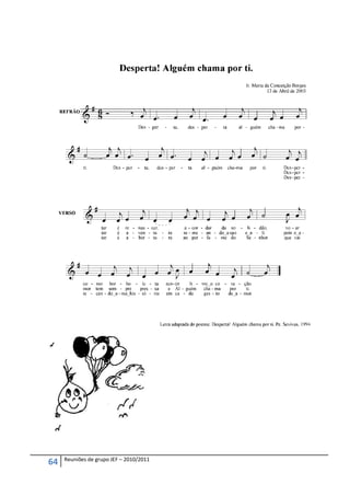 Reuniões de grupo JEF – 2010/2011
64
 