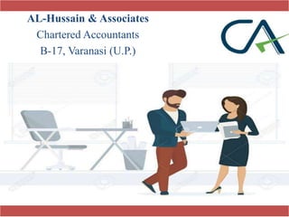 AL-Hussain & Associates
Chartered Accountants
B-17, Varanasi (U.P.)
 