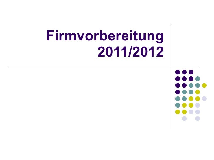 Firmvorbereitung 2011/2012 