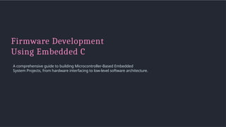 Firmware---Development-Using-Embedded-C (1).pptx