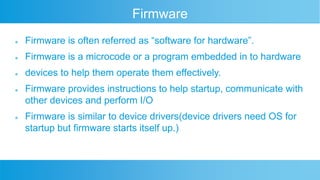 Firmware, application software works on operating system | PPT