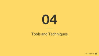 04
Tools and Techniques
 